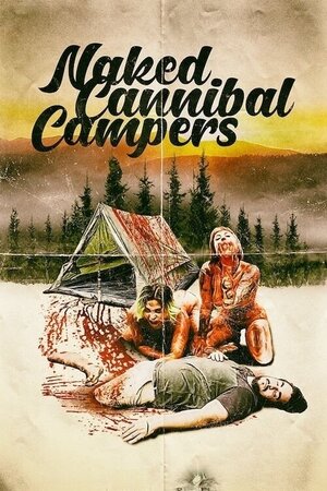 постер к фильму Naked Cannibal Campers