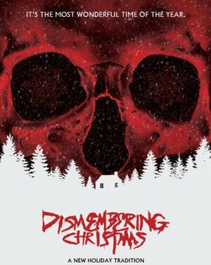 постер к фильму Dismembering Christmas