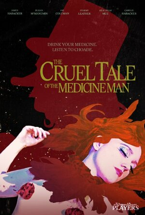 постер к фильму The Cruel Tale of the Medicine Man