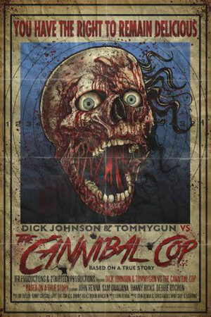 постер к фильму Дик Джонсон и Томмиган против копа-каннибала: Основано на реальной истории