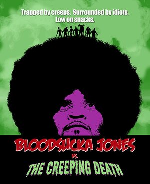 постер к фильму Bloodsucka Jones vs. The Creeping Death