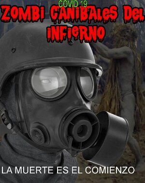 постер к фильму Covid 19 Zombi Canibales del Infierno