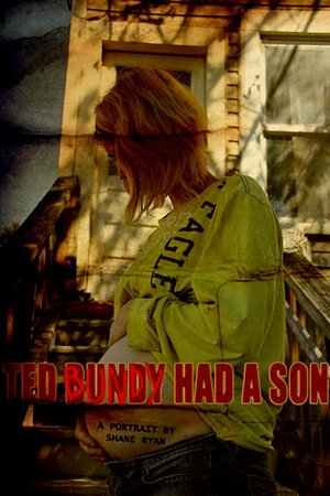 постер к фильму Ted Bundy Had a Son