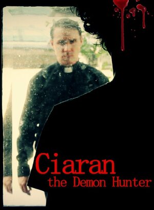 постер к фильму Ciaran the Demon Hunter