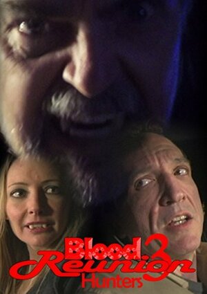 постер к фильму Blood Reunion 3: Hunters