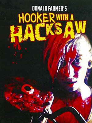 постер к фильму (Hooker with a Hacksaw)